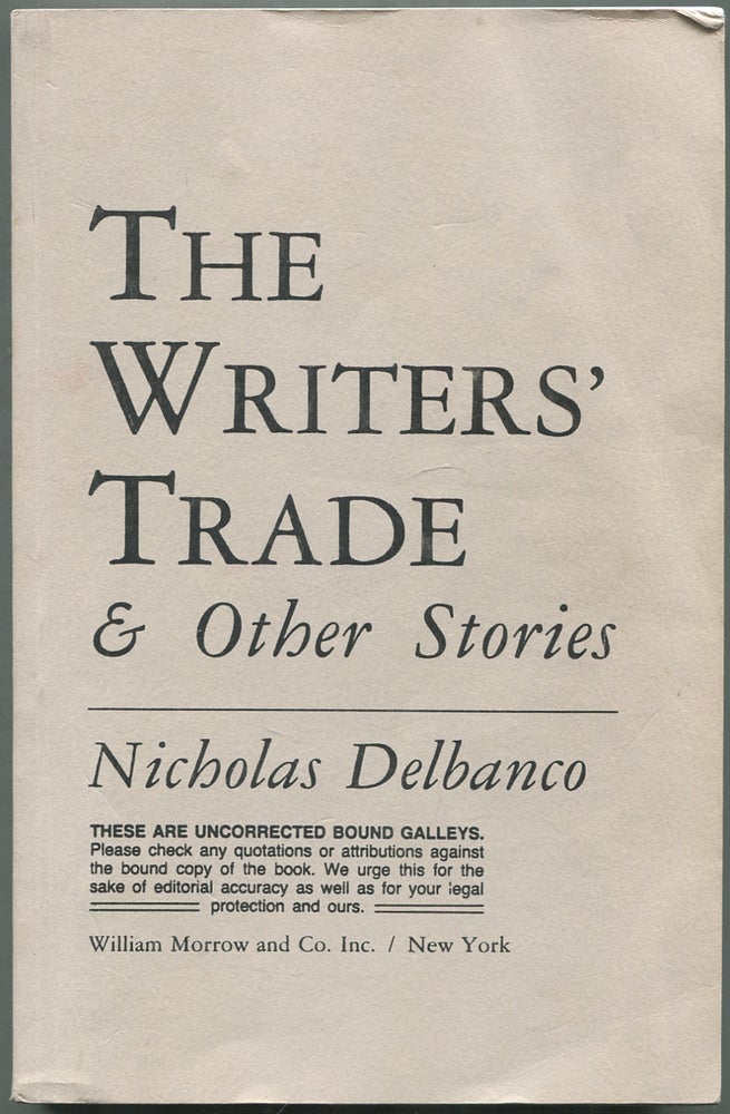 Item #420104 The Writers' Trade and Other Stories. Nicholas DELBANCO.