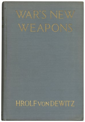 Item #420145 War's New Weapons: An Expert Analysis in Plain Language of the Weapons and Methods...
