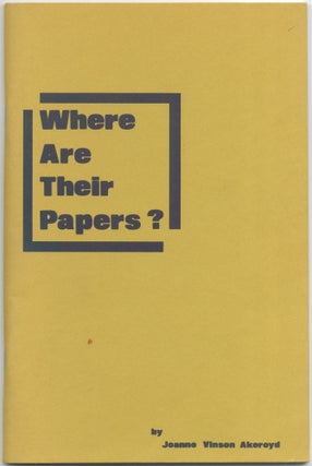 Item #420163 Where Are Their Papers? A Union List Locating the Papers of Forty-Two Contemporary...