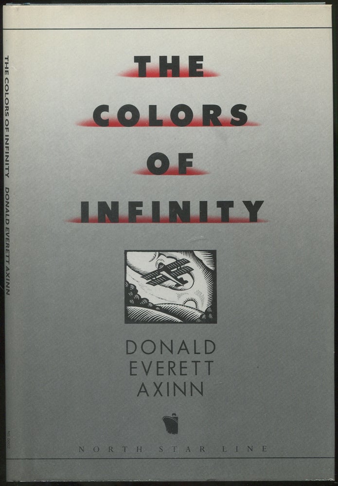 Item #420177 The Colors of Infinity (North Star Line Poetry Series). Donald Everett AXINN.
