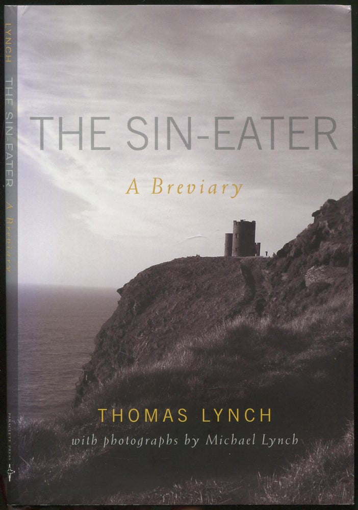 Item #420323 The Sin-Eater: A Breviary. Thomas LYNCH.
