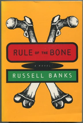 Rule of the Bone. Russell BANKS.