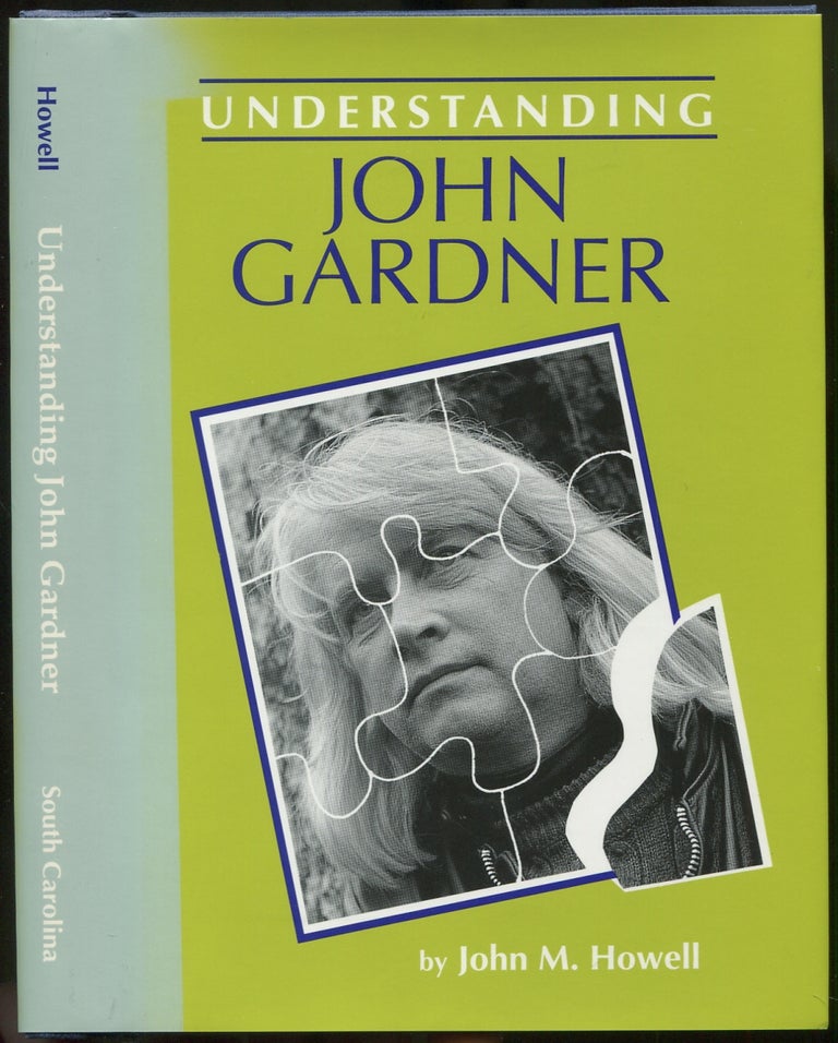 Item #420401 Understanding John Gardner (Understanding Contemporary American Literature). John M. HOWELL.