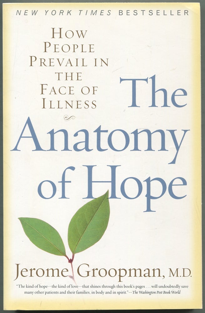 Item #420531 The Anatomy of Hope: How People Prevail in the Face of Illness. Jerome GROOPMAN.