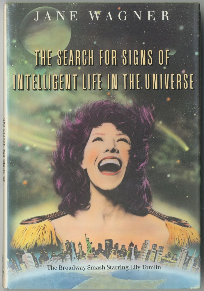Item #420625 The Search for Signs of Intelligent Life in the Universe. Jane WAGNER.