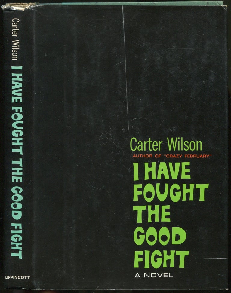 Item #420699 I Have Fought the Good Fight. Carter WILSON.