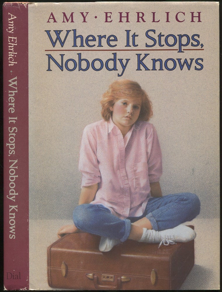 Item #420740 Where It Stops, Nobody Knows. Amy EHRLICH.