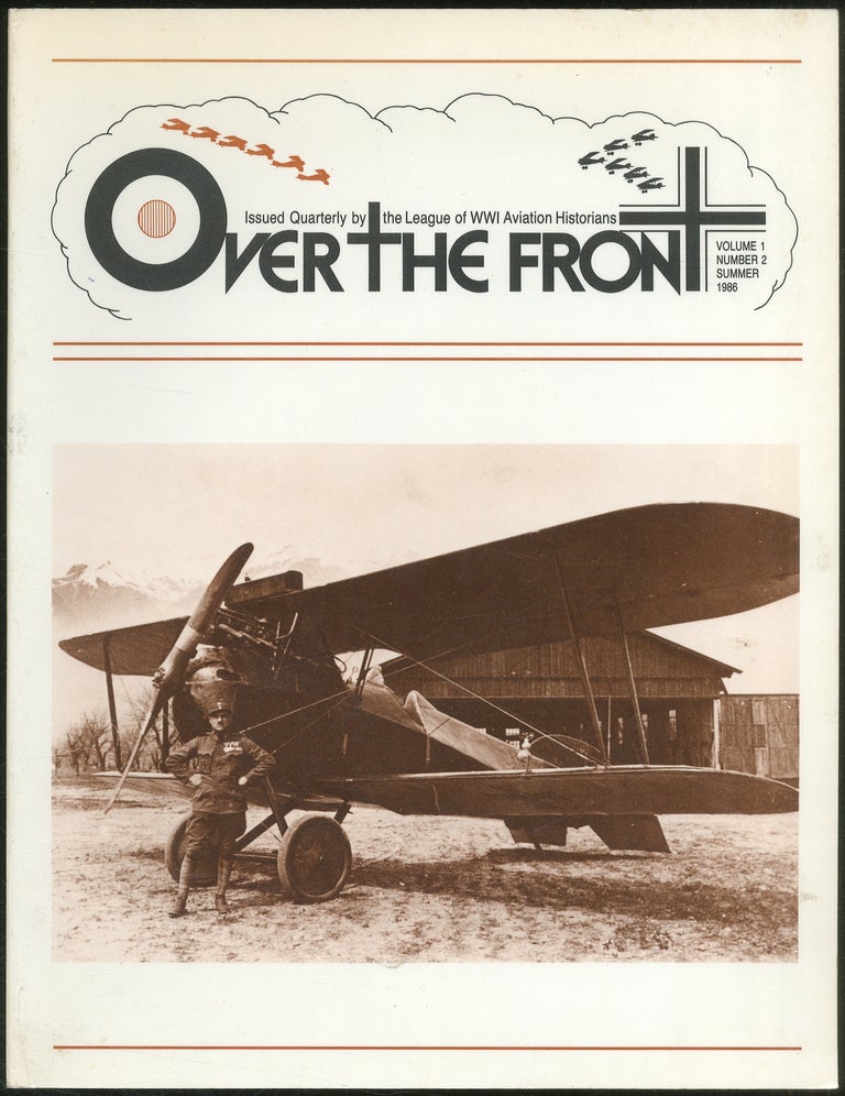 Item #420812 Over the Front: Journal of the League of the World War I Aviation Historians: Volume 1, Number 2, Summer, 1986. Frank W. BAILEY.