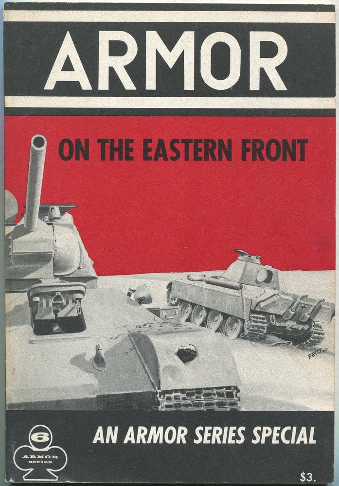 Item #420877 Armor on the Eastern Front: Armor Series, Vol. 6. Walter J. SPIELBERGER, Uwe Feist.