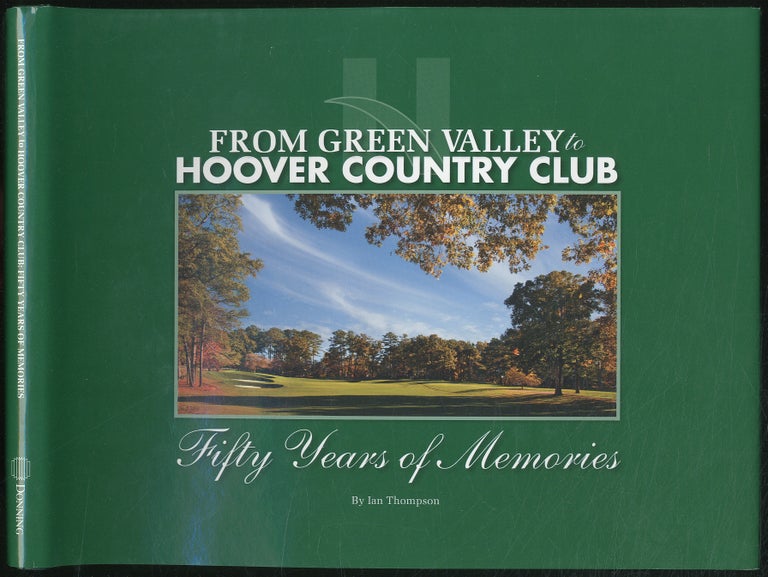 Item #420900 From Green Valley to Hoover Country Club: Fifty Years of Memories. Ian THOMPSON.