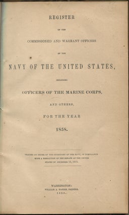 Register of the Commissioned and Warrant Officers of the Navy of the United States, Including Officers of the Marine Corps, and Others, for the Year 1858