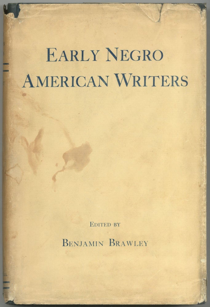 Item #420949 Early Negro American Writers: Selections with Biographical and Critical Introductions. Benjamin BRAWLEY.