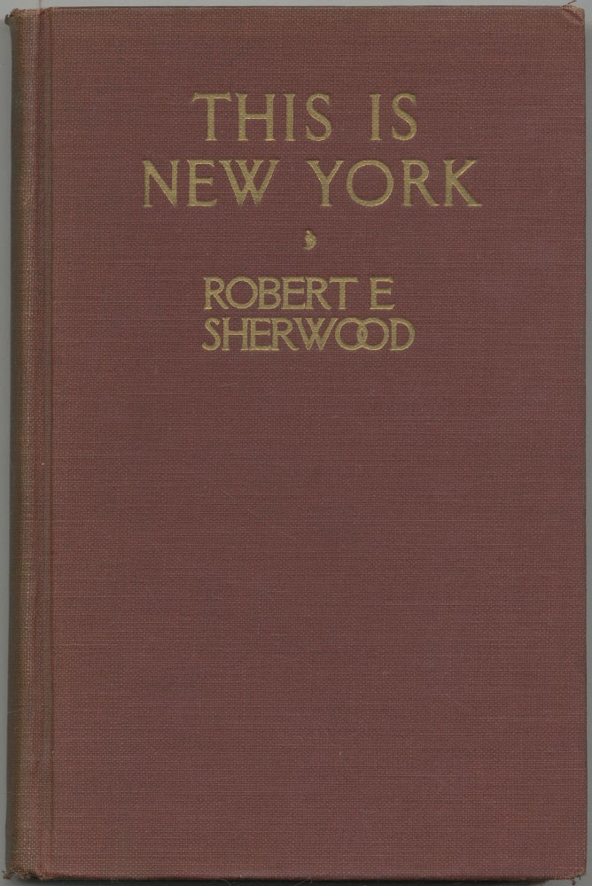 Item #421002 This is New York. Robert E. SHERWOOD.