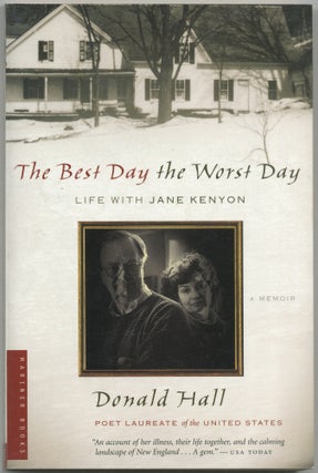 Item #421093 The Best Day the Worst Day: Life with Jane Kenyon. Donald HALL