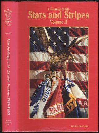 A Portrait of the Stars and Stripes: Volume II - 1919-1945. Bud HANNINGS.