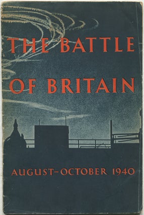 Item #421196 The Battle of Britain: An Air Ministry Account of the Great Days from 8th August -...