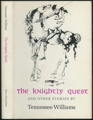 Item #421248 The Knightly Quest: A Novella and Four Short Stories. Tennessee WILLIAMS