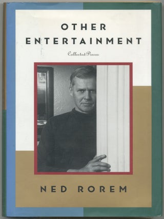 Other Entertainment: Collected Pieces. Ned ROREM.