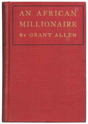 Item #421421 An African Millionaire. Grant ALLEN