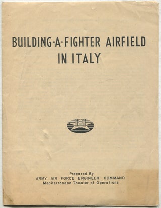 Item #421532 Building-A-Fighter Airfield in Italy (Army Air Force Engineer Command, MTO (Prov) 23...