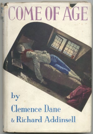 Item #421578 Come of Age: The Text of a Play in Music and Words. Clemence DANE, Richard Addinsell