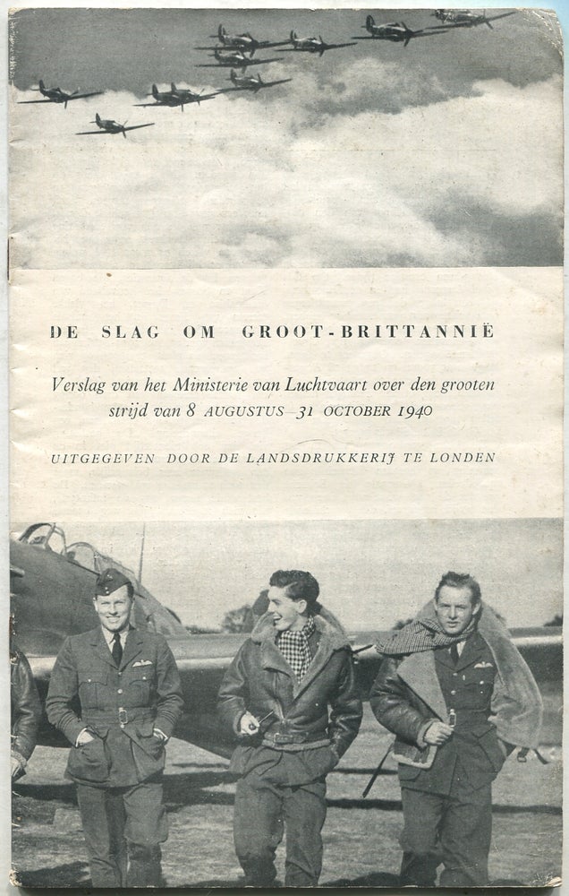 Item #421620 De Slag Om Groot-Brittannië: Verslag van het Ministerie van Luchtvaart over den grooten strijd van 8 Augustus - 31 October 1940