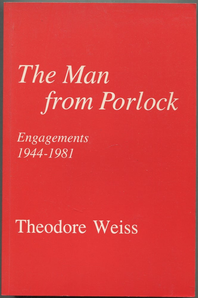 Item #421743 The Man from Porlock: Engagements 1944-1981. Theodore WEISS.