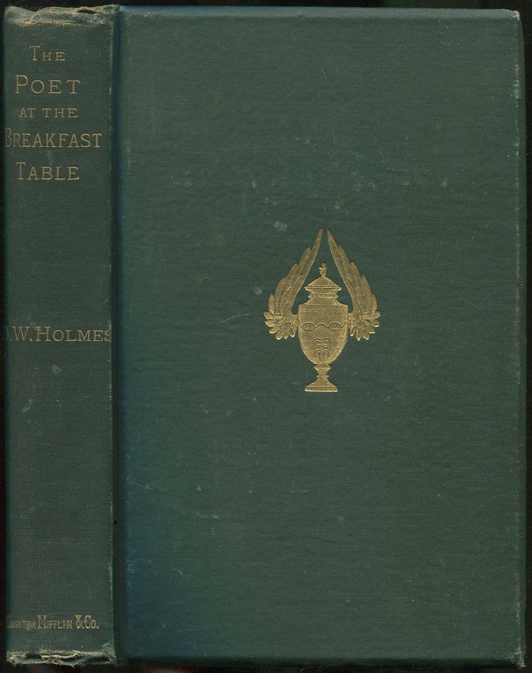 Item #421764 The Poet at the Breakfast-Table. Oliver Wendell HOLMES.