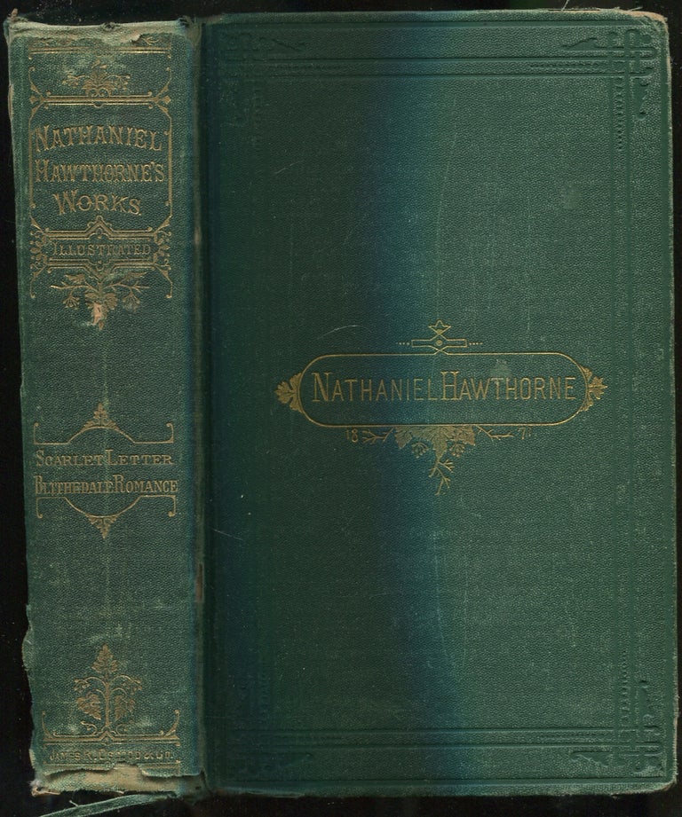 Item #421821 The Scarlet Letter, and The Blithedale Romance: Two Volumes in One (Hawthorne's Works). Nathaniel HAWTHORNE.