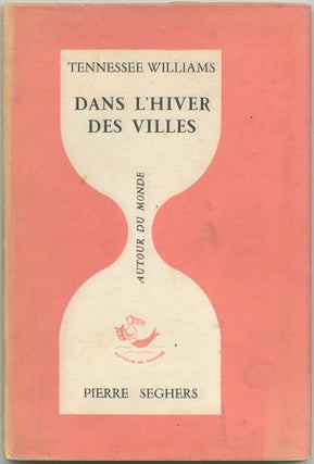 Item #421915 Dans L'Hiver des Villes [The Winter of Cities]. Tennessee WILLIAMS