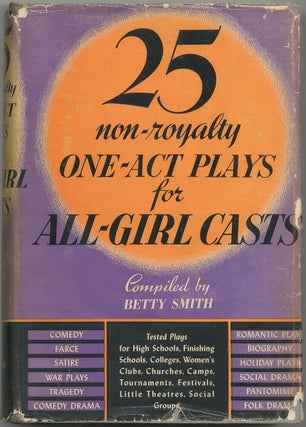 Item #421921 25 Non-Royalty One-Act Plays for All-Girl Casts. Tennesee WILLIAMS, Betty SMITH