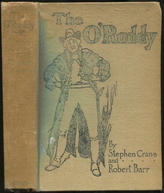 Item #422041 The O'Ruddy: A Romance. Stephen CRANE, Robert Barr