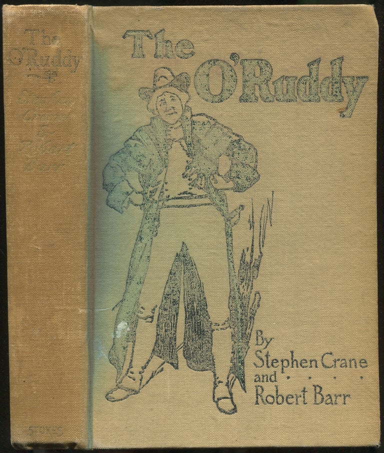 Item #422041 The O'Ruddy: A Romance. Stephen CRANE, Robert Barr.