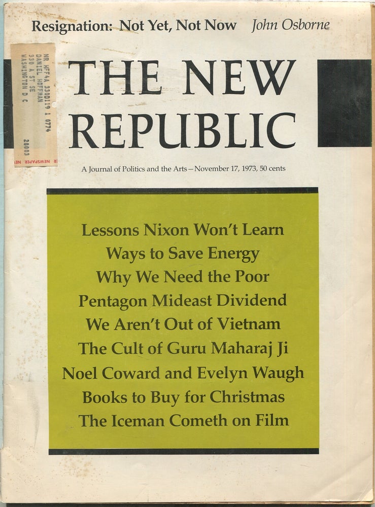 Item #422069 The New Republic: A Journal of Politics and the Arts: November 17, 1973, Vol. 169, No. 20, Issue 3071
