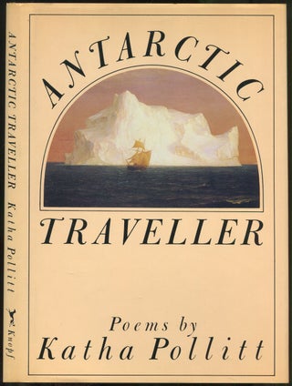 Antarctic Traveller. Katha POLLITT.