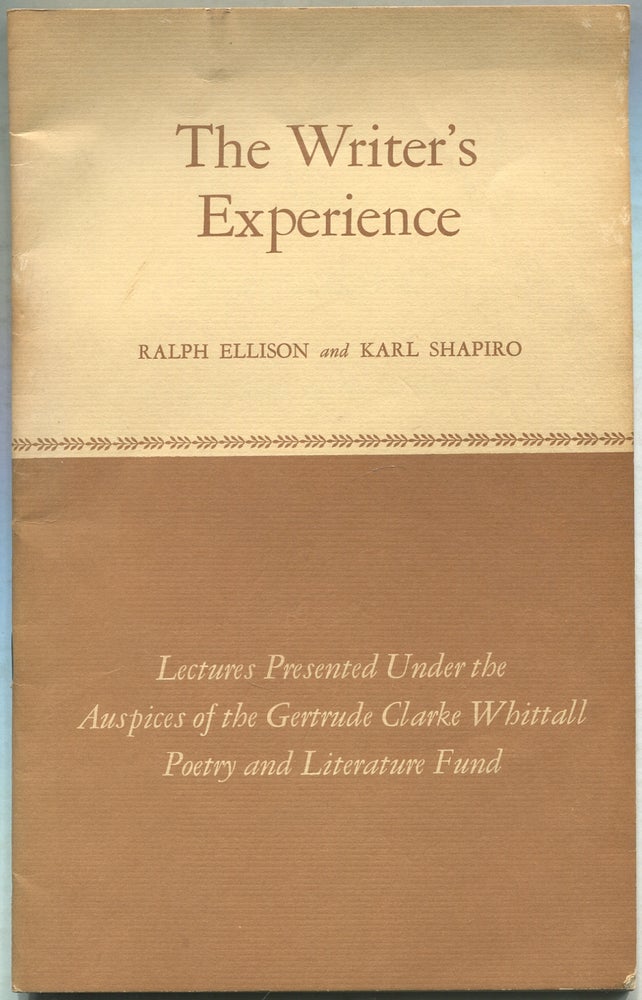 Item #422174 The Writer's Experience. Ralph ELLISON, Karl Shapiro.