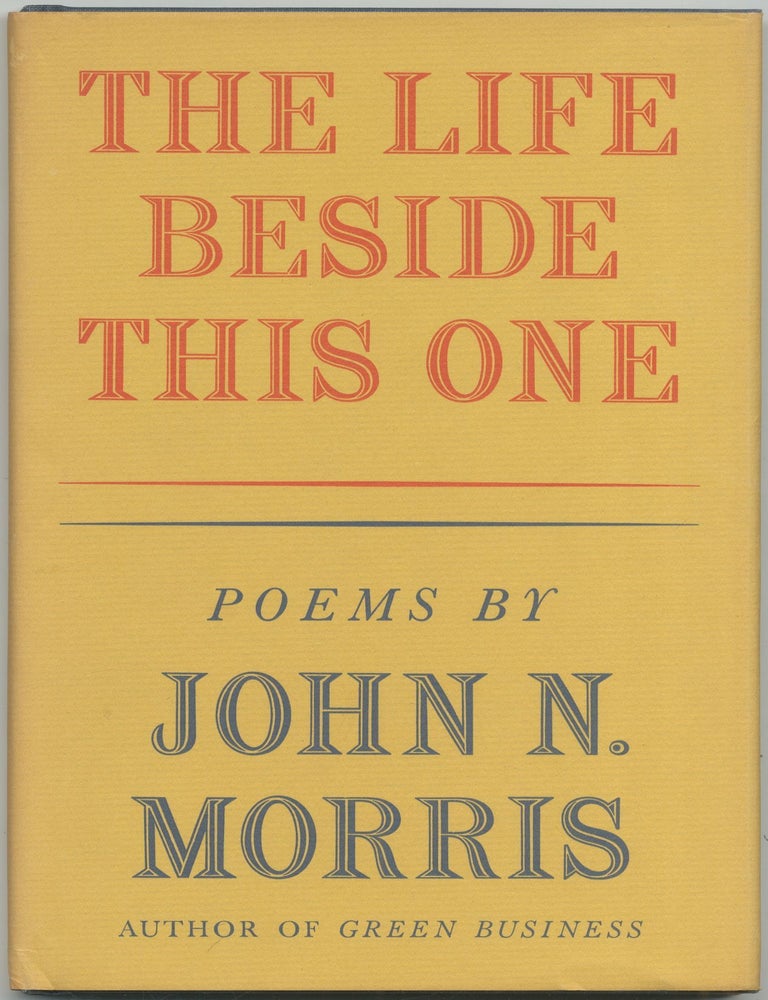 Item #422199 The Life Beside This One. John N. MORRIS.