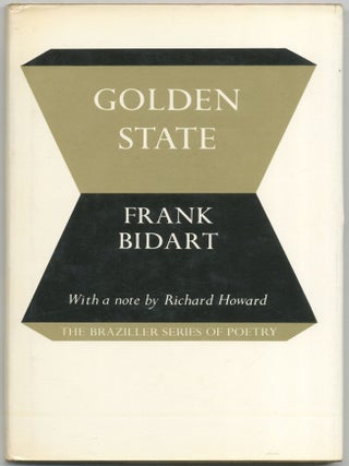 Golden State. Frank BIDART.