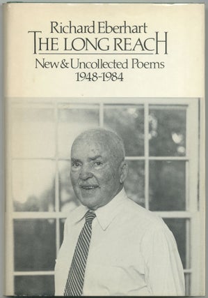 Item #422263 The Long Reach: New & Uncollected Poems 1948-1984. Richard EBERHART