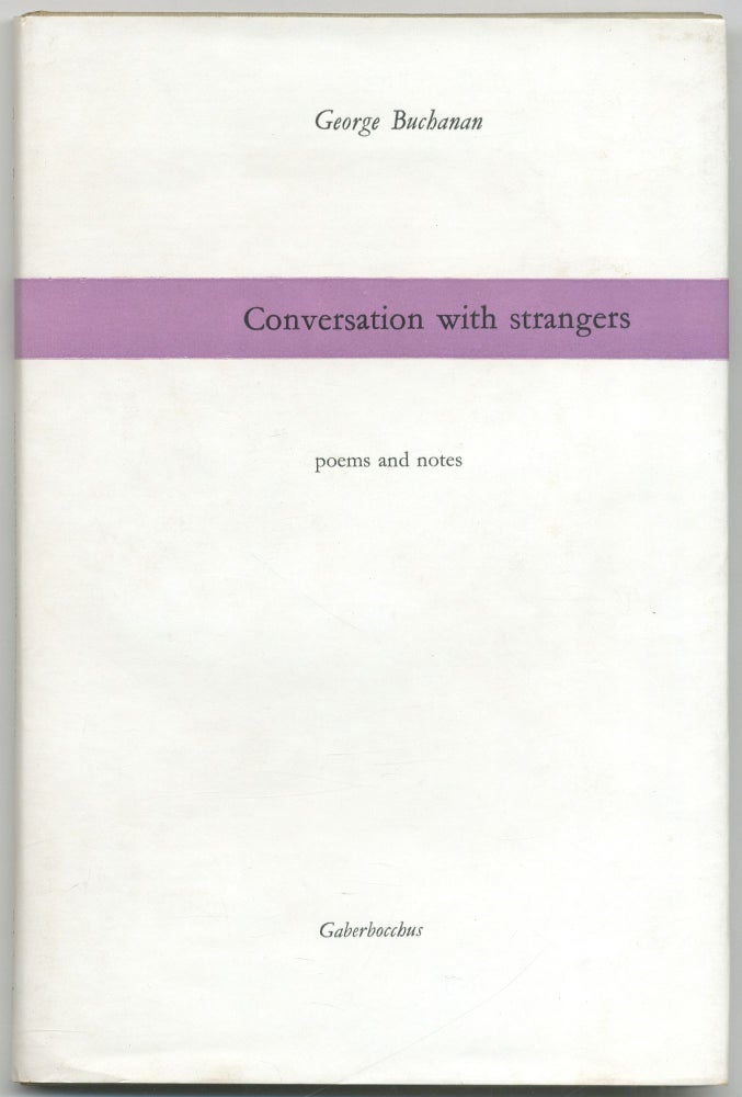 Item #422290 Conversation with Strangers. George BUCHANAN.