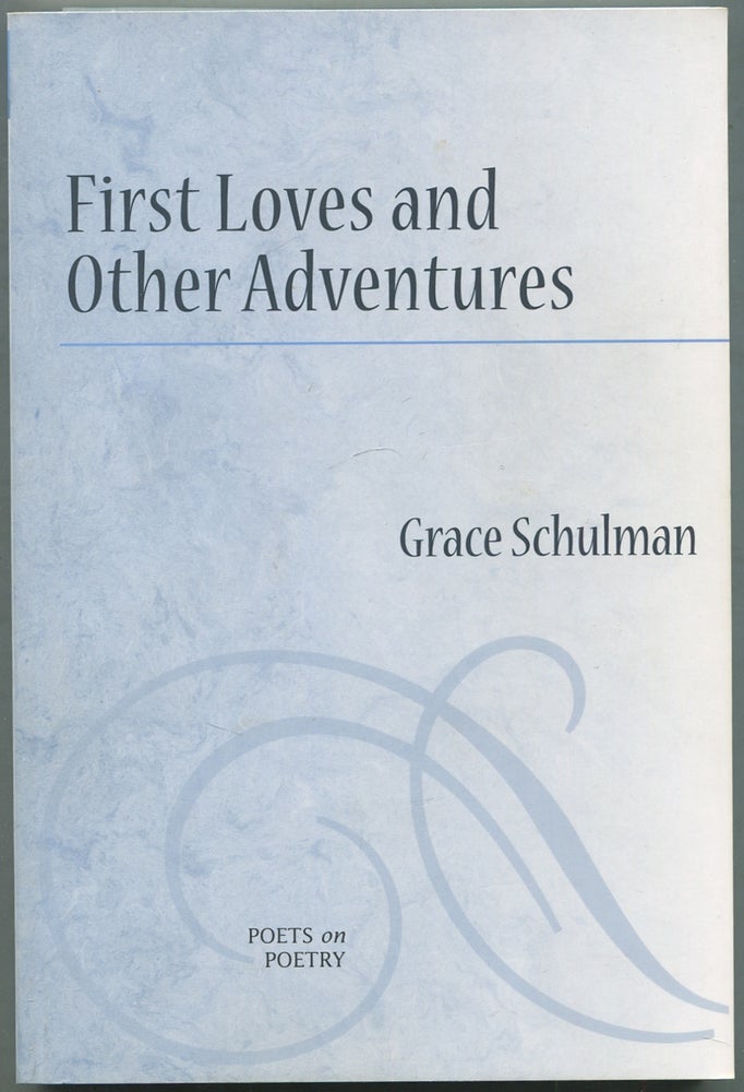 Item #422325 First Loves and Other Adventures. Grace SCHULMAN.