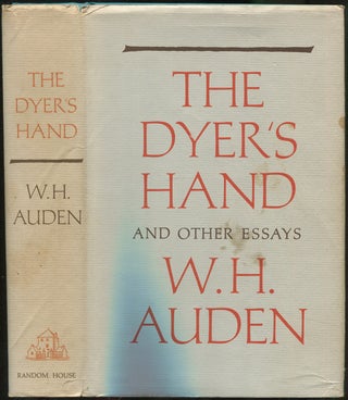 Item #422349 The Dyer's Hand and Other Essays. W. H. AUDEN