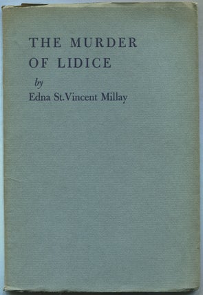 Item #422376 The Murder of Lidice. Edna St. Vincent MILLAY