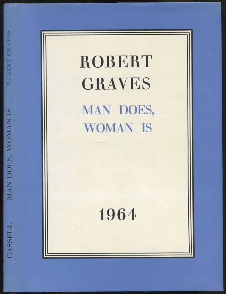 Item #422553 Man Does, Woman Is 1964. Robert GRAVES.