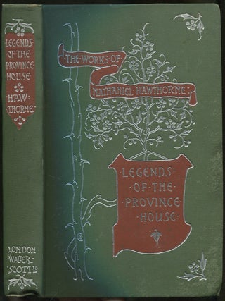Item #422587 Legends of the Province House (The Works of Nathaniel Hawthorne). Nathaniel HAWTHORNE
