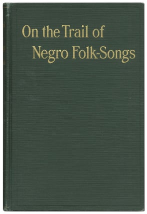 Item #422598 On the Trail of Negro Folk-Songs. Dorothy SCARBOROUGH, Ola Lee Gulledge