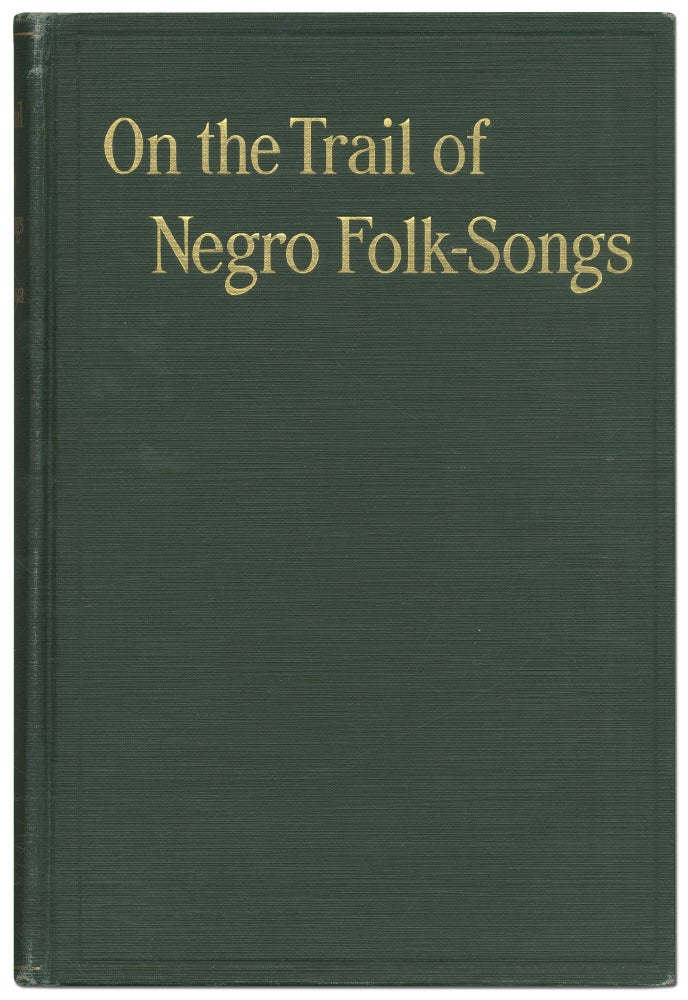 Item #422598 On the Trail of Negro Folk-Songs. Dorothy SCARBOROUGH, Ola Lee Gulledge.