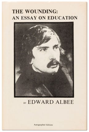 Item #422750 [Archive for]: The Wounding: An Essay on Education. Edward ALBEE