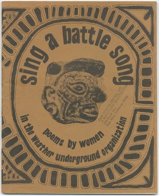 Item #422917 Sing a Battle Song: Poems by Women in the Weather Underground Organization