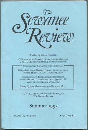 Item #422946 The Sewanee Review – Volume CI, No. 3, July-September 1993. Neal BOWERS, Jr.,...